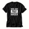 Work Hard Pray Harder T shirt