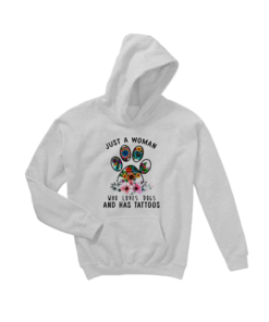 Just a woman who loves dogs and has tattoos Hoodie