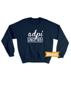 adpi since 1851 sweatshirt
