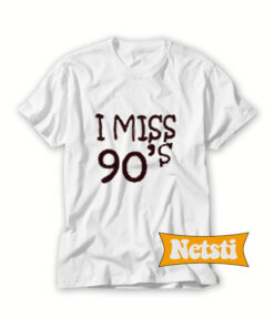 I Miss 90s Chic Fashion T Shirt
