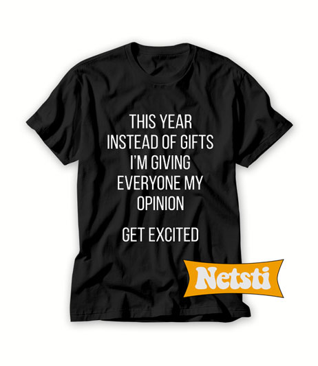 This year instead of gifts T Shirt