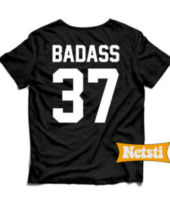 Badass 37 Chic Fashion T Shirt