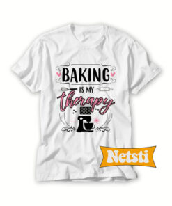 Baking is my therapy Chic Fashion T Shirt