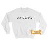 Friends Chic Fashion Sweatshirt