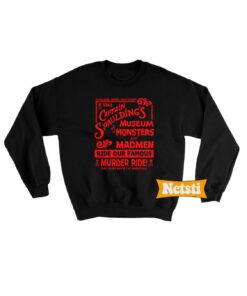 Captain Spaulding's Museum Chic Fashion Sweatshirt