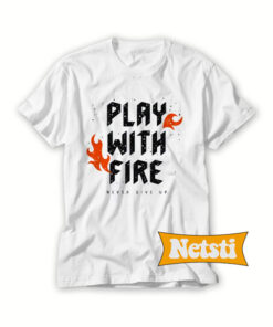 Play With Fire Chic Fashion T Shirt