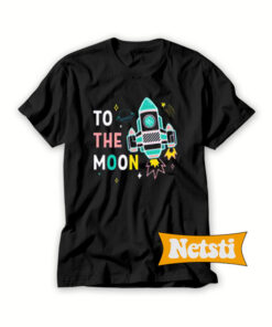To The Moon Chic Fashion T Shirt