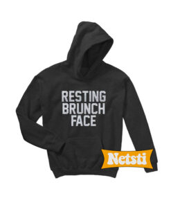 Resting Brunch Face Chic Fashion Hoodie