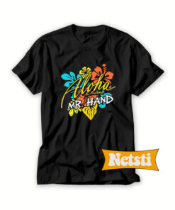 Aloha Mr. Hand Chic Fashion T Shirt