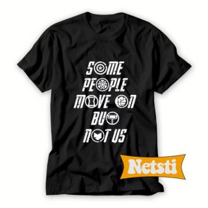 Avengers Some people move on but not us Chic Fashion T Shirt