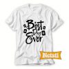 Best Day Ever Chic Fashion T Shirt