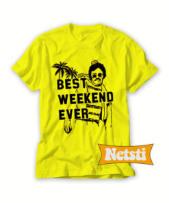 Best Weekend Ever Chic Fashion T Shirt