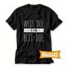 West Side Is The Best Side Chic Fashion T Shirt