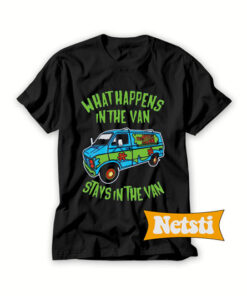 What Happens In the Van Stays In The Van Chic Fashion T Shirt