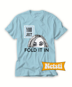 Just Fold It In Chic Fashion T Shirt