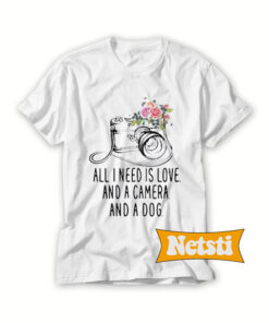 All I Need Is Love And A Camera Chic Fashion T Shirt