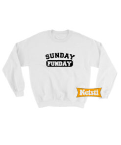 Sunday Funday Chic Fashion Sweatshirt