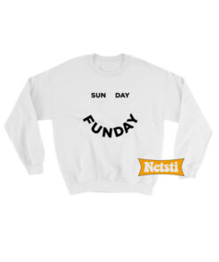 Sunday Funday Smile Chic Fashion Sweatshirt