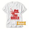 The Big Kahuna Burger Chic Fashion T Shirt