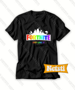 Fortnite Just Love It Rainbow Chic Fashion T Shirt