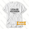 legalize ascension t shirt