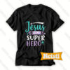 Jesus is My Superhero Graphic Chic Fashion T Shirt