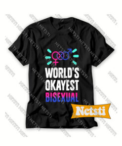 Worlds Okayest Bisexual Chic Fashion T Shirt