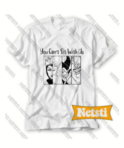 You Can’t Sit With Us Chic Fashion T Shirt