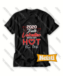 2020 Tenth Valentine with My Hot Chic Fashion T Shirt