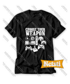 Choose Your Weapon Video Gamer Chic Fashion T Shirt