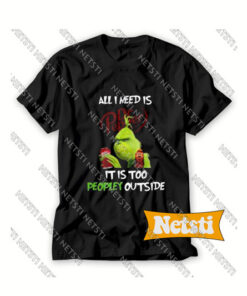 Grinch All I Need Is Dr Pepper Chic Fashion T Shirt