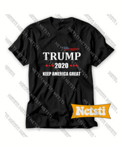 Keep America Great Trump 2020 Chic Fashion T Shirt