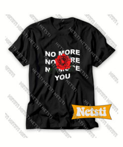 No More You Chic Fashion T Shirt