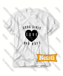 Good Girl Love Bad Boys Chic Fashion T Shirt