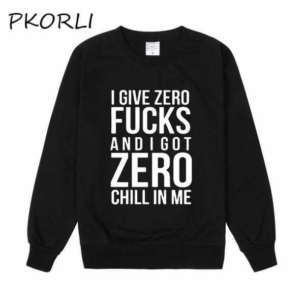 Pkorli Ariana Grande Sweatshirt I Give Zero Fucks And I Got Zero Chill In Me Women Sweatshirts Fashion Printing Hoodies Hoodie