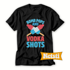 Bomb-Pops-And-Vodka-Shots-T-Shirt-For-Women-and-Men-S-3XL