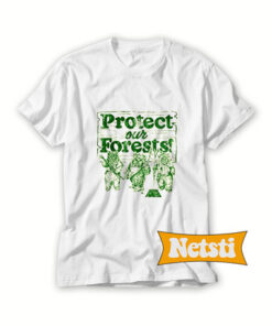 Protect Our Forests Chic Fashion T Shirt